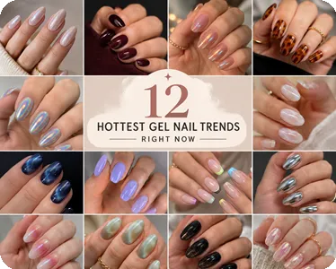 12 Hottest Gel Nail Trends You Need to Try Right Now
